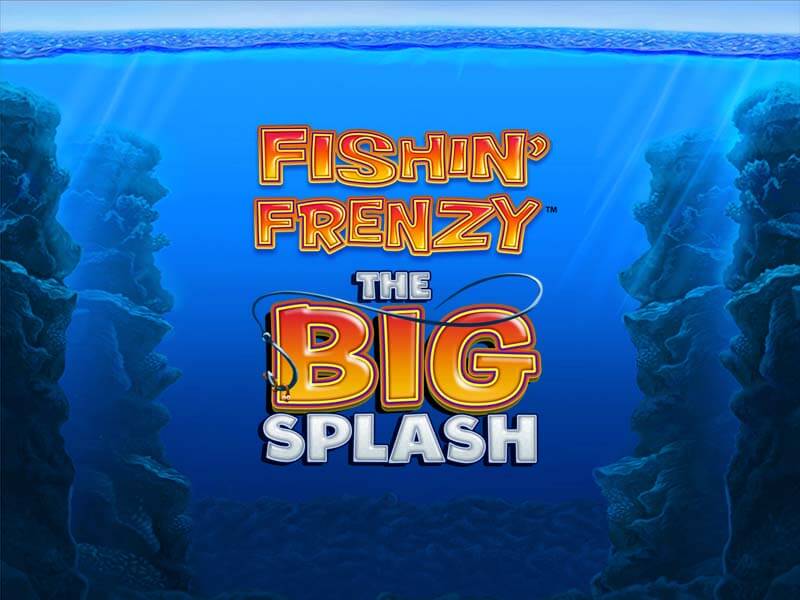 Fishin Frenzy The Big Splash